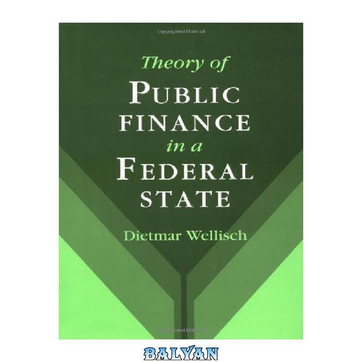 دانلود کتاب Theory of Public Finance in a Federal State